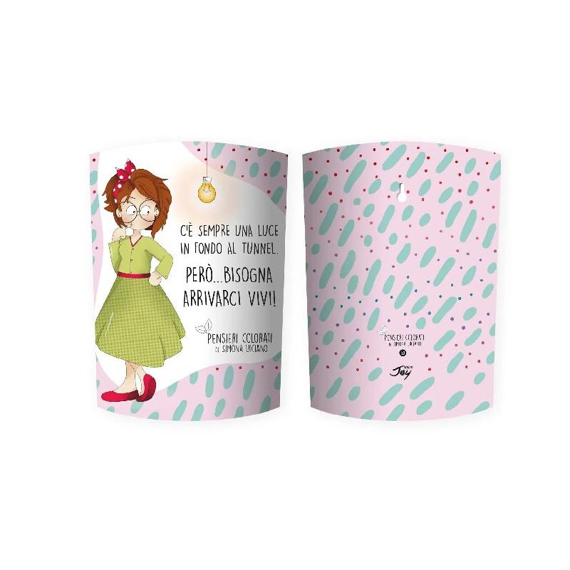 LAMPADA PENSIERI COLORATI C'E SEMPRE UNA LUCE IN FONDO AL TUNNEL... [0200134-00.jpg]