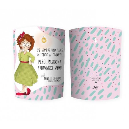 LAMPADA PENSIERI COLORATI C'E SEMPRE UNA LUCE IN FONDO AL TUNNEL... [0200134-00.jpg]